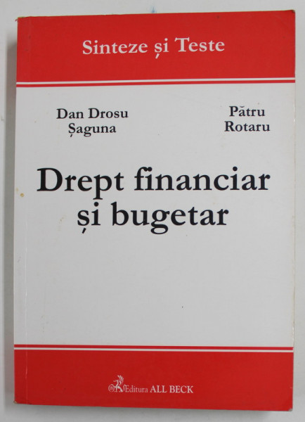 DREPT FINANCIAR SI BUGETAR de  DAN DROSU SAGUNA si PATRU ROTARU , 2003