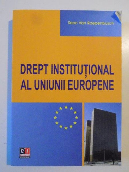 DREPT INSTITUTIONAL AL UNIUNII EUROPENE de SEAN VAN RAEPENBUSCH 2014