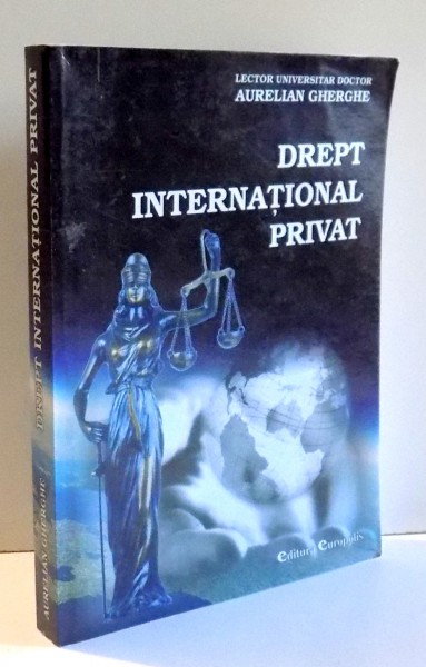 DREPT INTERNATIONAL PRIVAT de AURELIAN GHERGHE, 2009 DEDICATIE*