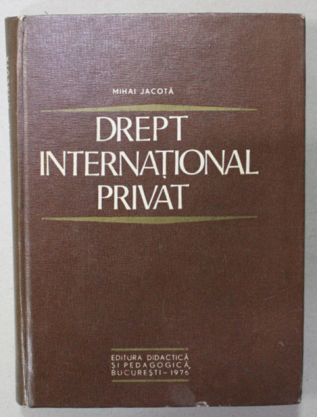 DREPT INTERNATIONAL PRIVAT de MIHAI JACOTA , 1975