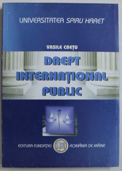 DREPT INTERNATIONAL PUBLIC de  VASILE CRETU , 2008