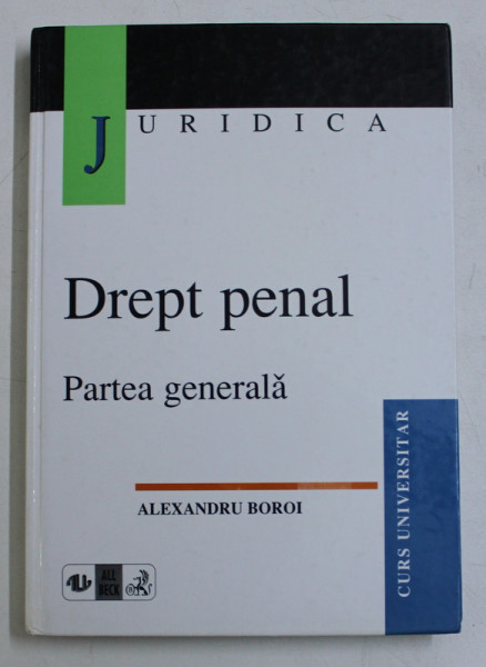 DREPT PENAL - PARTEA GENERALA de ALEXANDRU BOROI , 1999