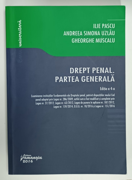 DREPT PENAL . PARTEA GENERALA de ILIE PASCU...GHEORGHE MUSCALU , 2016