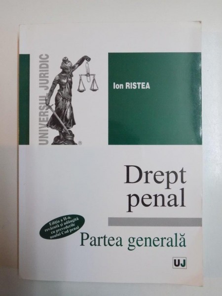 DREPT PENAL, PARTEA GENERALA de ION RISTEA EDITIA A II A 2011