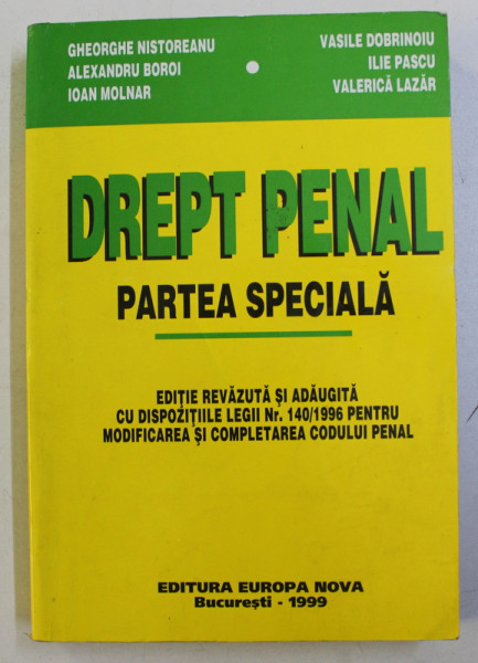 DREPT PENAL  - PARTEA SPECIALA de GHEORGHE NISTOREANU ...VALERICA LAZAR , 1997