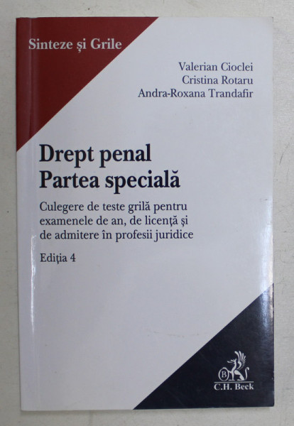 DREPT PENAL , PARTEA SPECIALA , EDITIA A IV - A de VALERIAN CIOCLEI ... ANDRA - ROXANA TRANDAFIR , 2018
