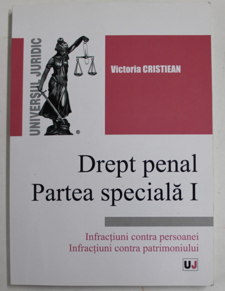 DREPT PENAL , PARTEA SPECIALA I de VICTORIA CRISTIEAN , 2017