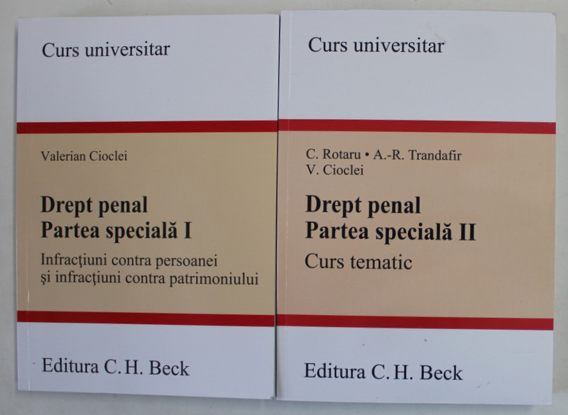 DREPT PENAL , PARTEA SPECIALA I-II de VALERIAN CIOCLEI...C. ROTARU , 2016