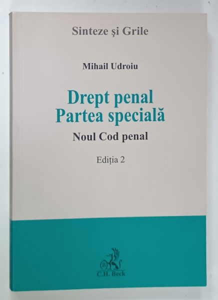 DREPT PENAL , PARTEA SPECIALA , NOUL COD PENAL de MIHAIL UDROIU , 2015 , PREZINTA  SUBLINIERI *