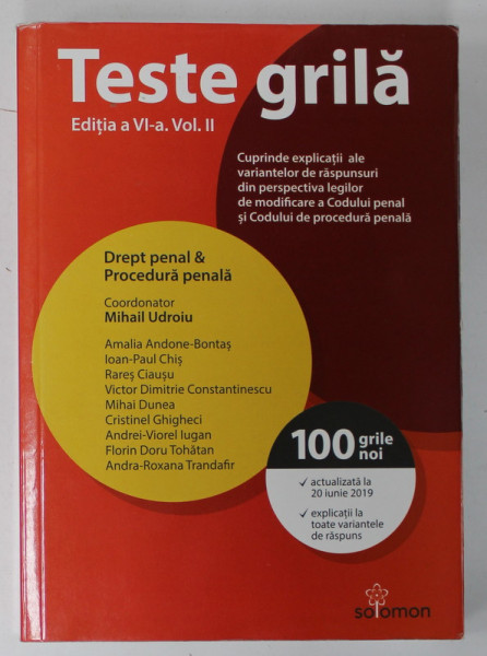 DREPT PENAL SI PROCEDURA PENALA , TESTE GRILA , VOLUMUL II , coordonator MIHAIL UDROIU , 100 GRILE NOI , 2019