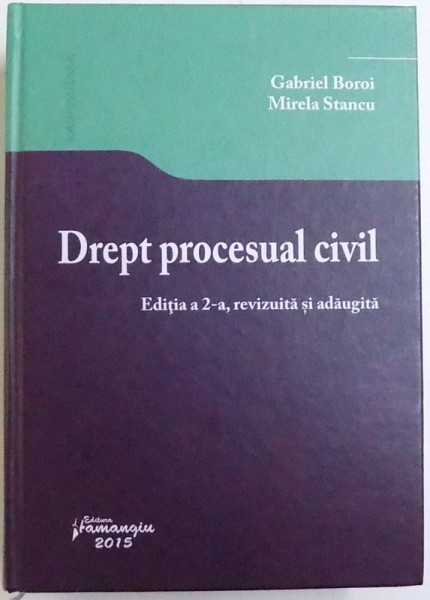 DREPT PROCESUAL CIVIL , EDITIA A II-A , 2015