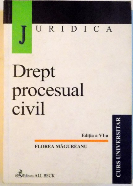 DREPT PROCESUAL CIVIL , EDITIA A VI A REVAZUTA SI ADAUGITA , 2002
