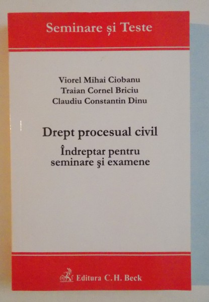 DREPT PROCESUAL CIVIL , INDREPTAR PENTRU SEMINARE SI EXAMENE , 2008
