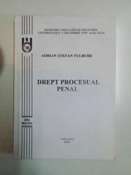 DREPT PROCESUAL PENAL de ADRIAN STEFAN TULBURE , 2004