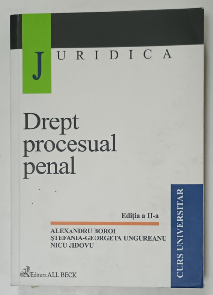 DREPT PROCESUAL PENAL de ALEXANDRU BOROI ...NICU JIDOVU , 2002, PREZINTA PETE SI URME DE UZURA
