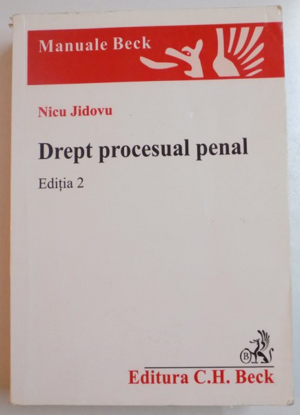 DREPT PROCESUAL PENAL de NICU JIDOVU , EDITIA A 2 A , 2007