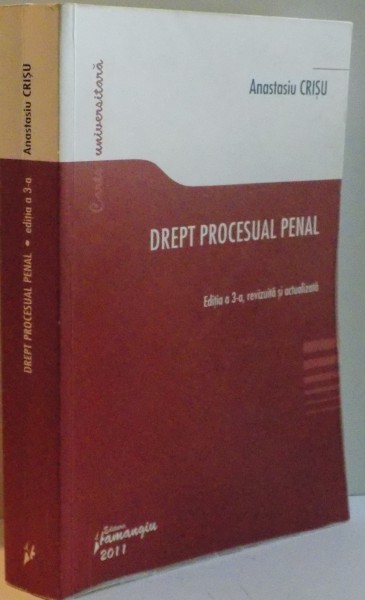 DREPT PROCESUAL PENAL , EDITIA A 3 A REVIZUITA SI ACTUALIZATA , 2011