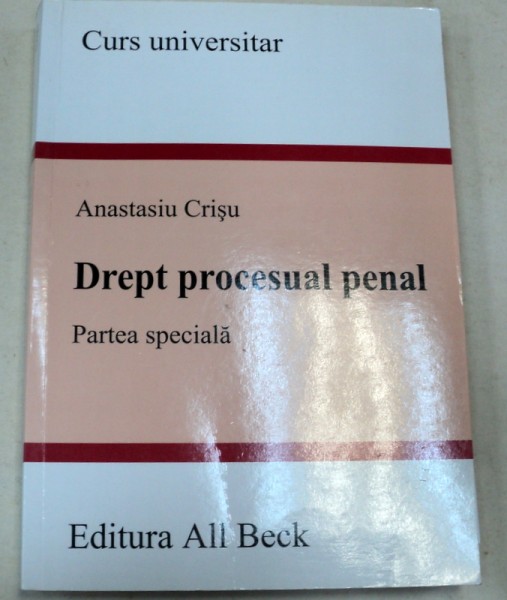 DREPT PROCESUAL PENAL PARTEA SPECIALA-CONF.UNIV.DR.ATANASIU CRISU