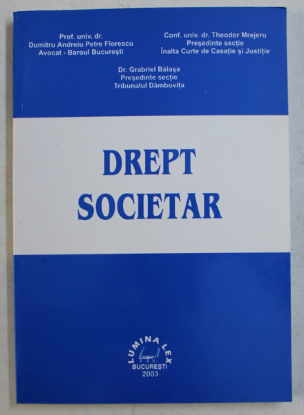 DREPT SOCIETAR de DUMITRU ANDREIU PETRE FLORESCU ...GABRIEL BALASA , 2003