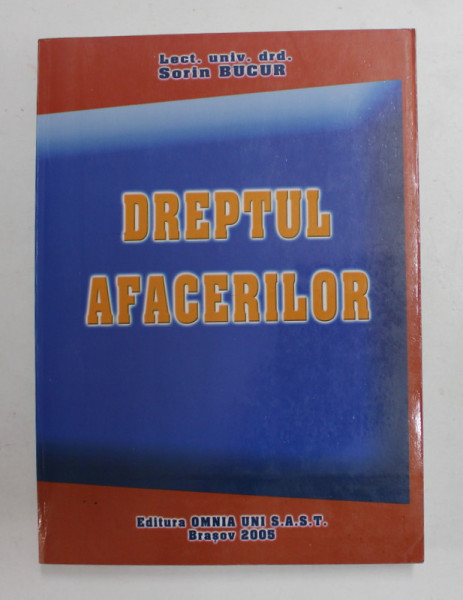 DREPTUL AFACERILOR de SORIN BUCUR , 2005
