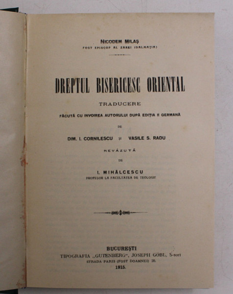 DREPTUL BISERICESC ORIENTAL de NICODEM MILAS , traducere de DIM. I . CORNILESCU si VASILE S. RADU , 1915