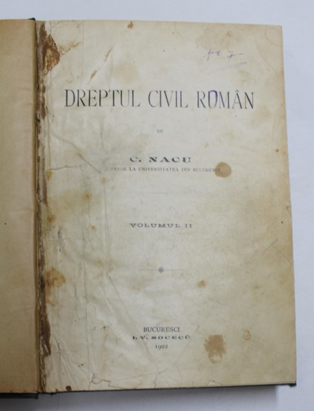 DREPTUL CIVIL RUMAN de C. NACU , VOL 2 , 1902