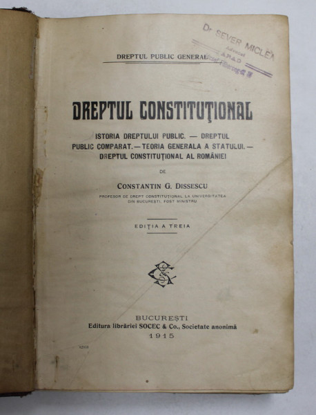 DREPTUL CONSTITUTIONAL de CONSTANTIN G. DISSESCU, EDITIA A TREIA  1915