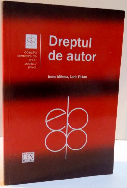 DREPTUL DE AUTOR de IOANA MIHNEA SI SORIN FILDAN , 2010