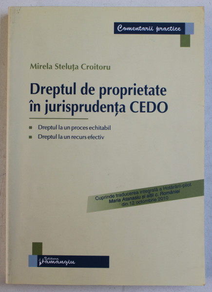 DREPTUL DE PROPRIETATE IN JURISPRUDENTA CEDO de MIRELA STELUTA CROITORU , 2010