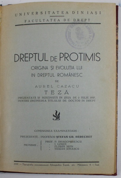DREPTUL DE PROTIMIS - ORIGINA SI EVOLUTIA LUI IN DREPTUL ROMANESC de AUREL CAZACU , 1937