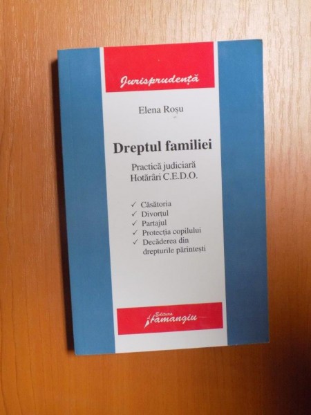 DREPTUL FAMILIEI. PRACTICA JUDICIARA. HOTARARI C.E.D.O. de ELENA ROSU  2007