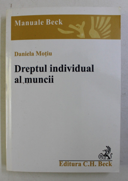DREPTUL INDIVIDUAL AL MUNCII de DANIELA MOTIU , 2011