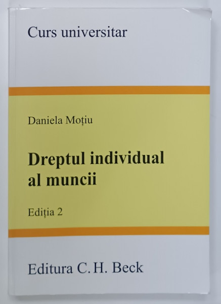 DREPTUL INDIVIDUAL AL MUNCII de DANIELA MOTIU , CURS UNIVERSITAR , 2012