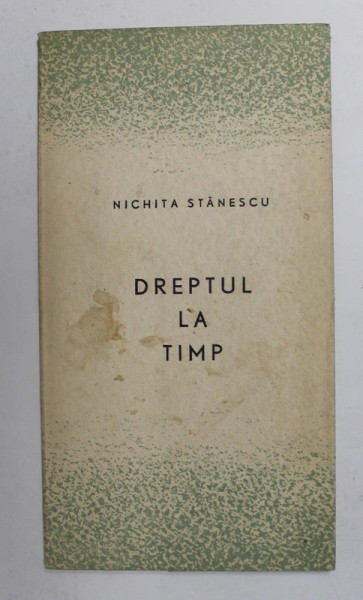 DREPTUL LA TIMP de NICHITA STANESCU 1965, ILUSTRATII DE MIHU VULCANESCU * EDITIE PRINCEPS