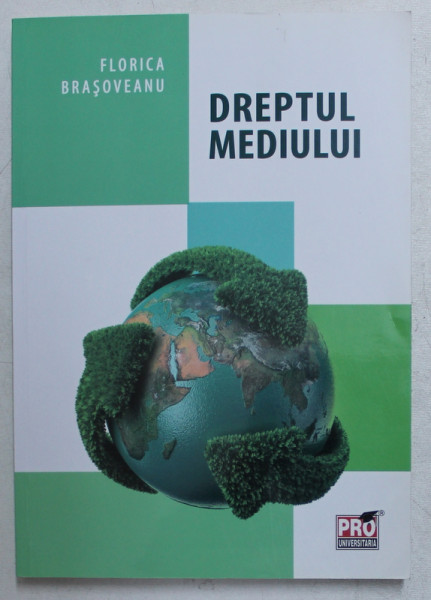 DREPTUL MEDIULUI de FLORICA BRASOVEANU , 2014