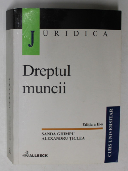 DREPTUL  MUNCII de SANDA GHIMPU si ALEXANDRU TICLEA , 2001