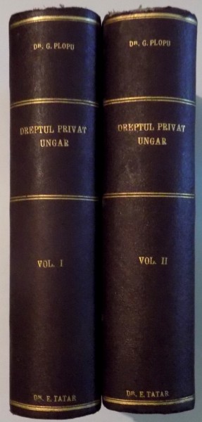 DREPTUL PRIVAT UNGAR de DR. G. PLOPU , VOL-II , 1929