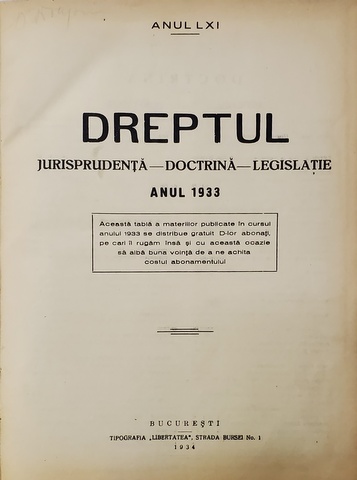 DREPTUL - REVISTA DE LEGISLATIUNE , DOCTRINA , JURISPRUDENTA  , ECONOMIE , POLITICA , ANUL LXI  INTREG , COLIGAT DE 34 NUMERE , 1 IANUARIE - 24 DECEMBRIE , 1933