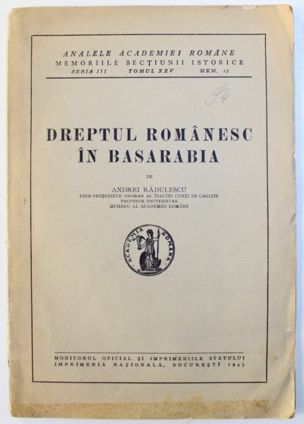 DREPTUL ROMANESC IN BASARABIA de ANDREI RADULESCU , 1943