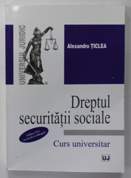 DREPTUL SECURITATII SOCIALE de ALEXANDRU TICLEA , CURS UNIVERSITAR , 2009