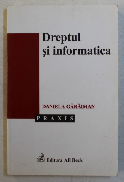 DREPTUL SI INFORMATICA de DANIELA GARAIMAN , 2003