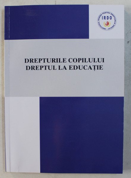 DREPTURILE COPILULUI , DREPTUL LA EDUCATIE , 2019