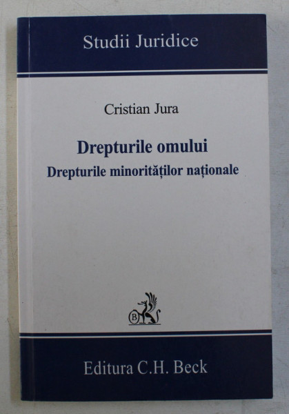 DREPTURILE OMULUI , DREPTURILE MINORITATILOR NATIONALE de CRISTIAN JURA , 2006