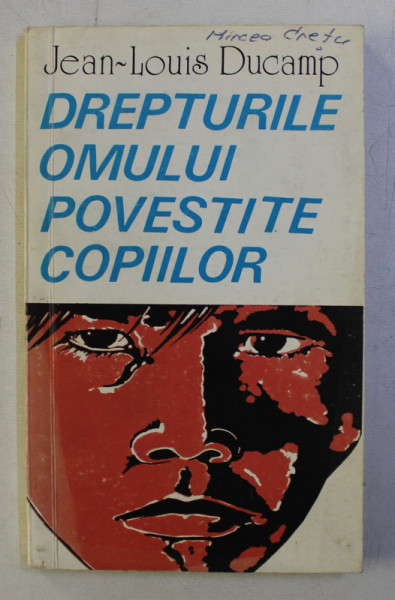 DREPTURILE OMULUI POVESTITE COPIILOR de JEAN - LOUIS DUCAMP