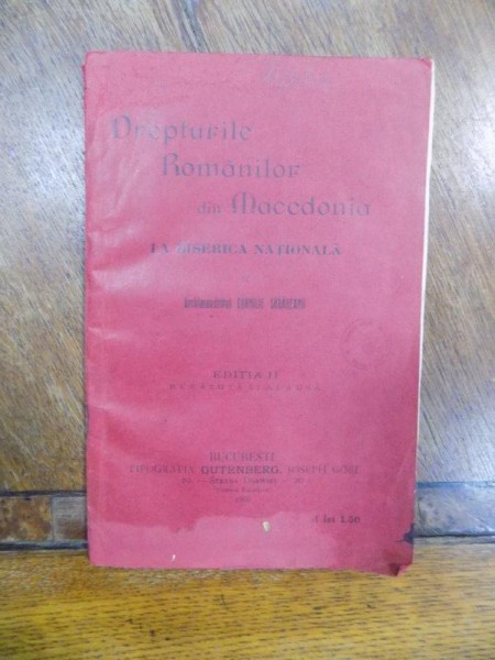 Drepturile Romanilor din Macedonia la Biserica Nationala, Arch. Cornilie Sabareanu, cu dedicatia autorului, Bucuresti 1906