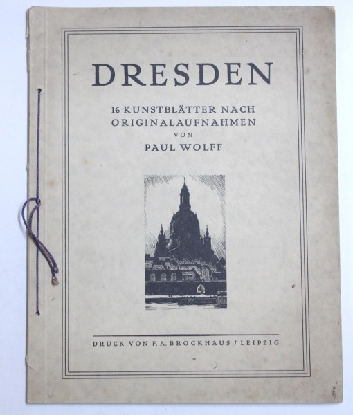 DRESDEN   - 16 KUNSTBLATTER NACH ORIGINALAUFNAHMEN von PAUL WOLFF , EDITIE INTERBELICA