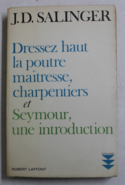 DRESSEZ HAUT L APOUTRE MAITRESSE , CHARPENTIERS et SEYMOUR , UNE INTRODUCTION par J.D. SALINGER , 1964