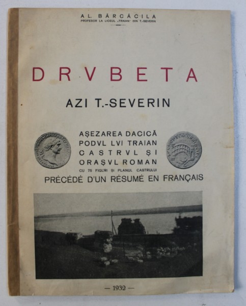 DROBETA AZI T. SEVERIN  -AL. BARCACILA  1932