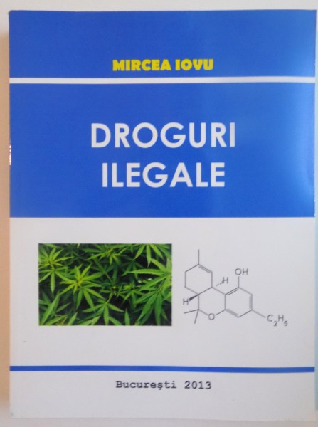 DROGURI ILEGALE de MIRCEA IOVU, 2013