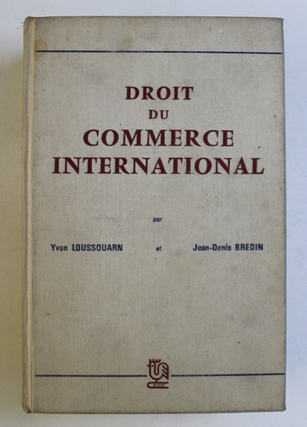 DROIT DU COMMERCE INTERNATIONAL par YVON LOUSSOUARN , JEAN DENIS BREDIN , 1969